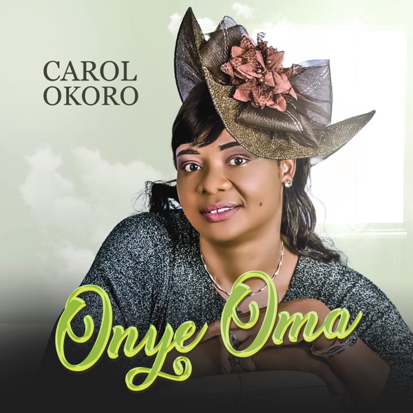 Carol Okoro - Onye Oma